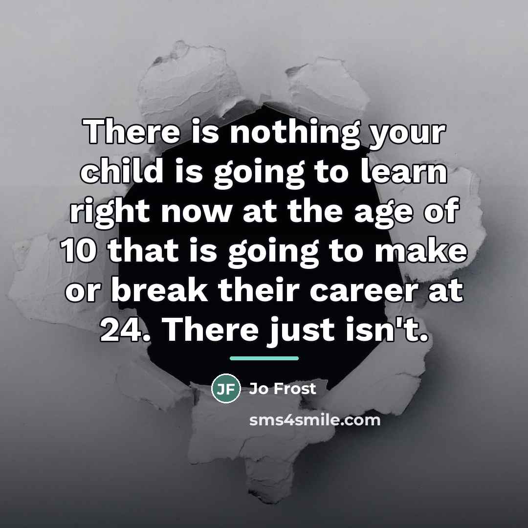 “There is nothing your child is going to learn right…” quote by Jo Frost