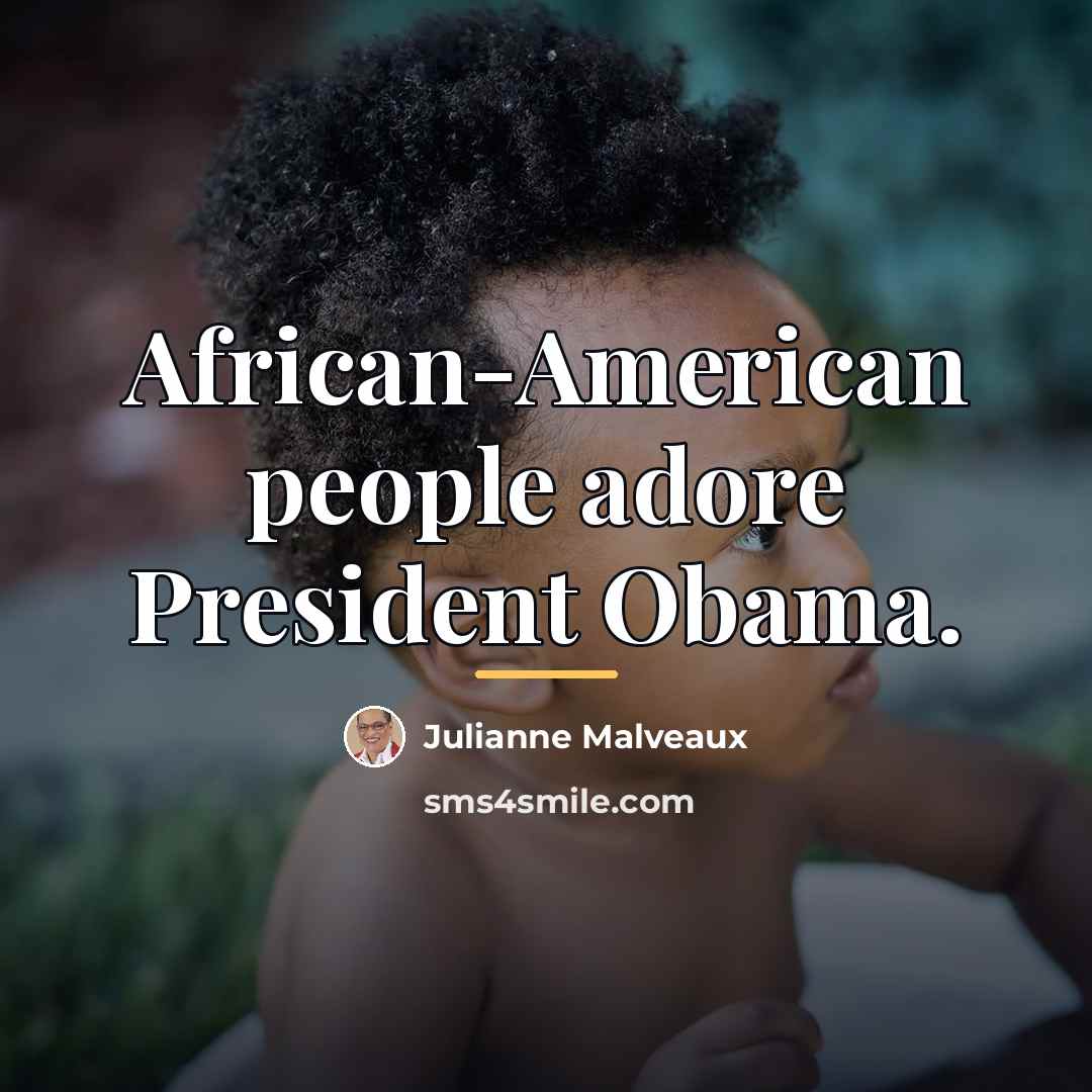 “African-American people adore President Obama.…” quote by Julianne Malveaux