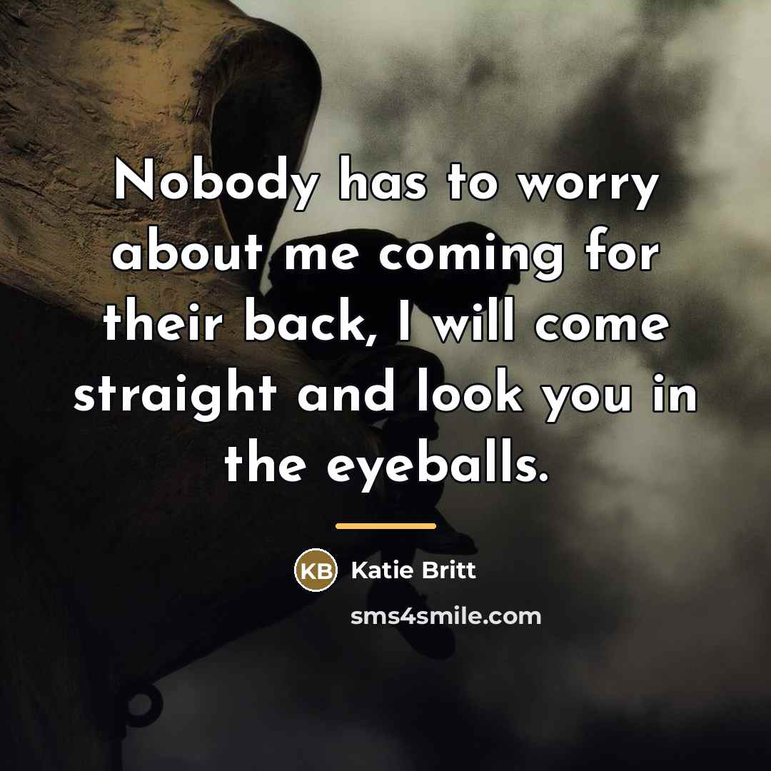 “Nobody has to worry about me coming for their back,…” quote by Katie Britt