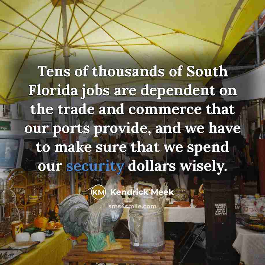 “Tens of thousands of South Florida jobs are dependent on…” quote by Kendrick Meek