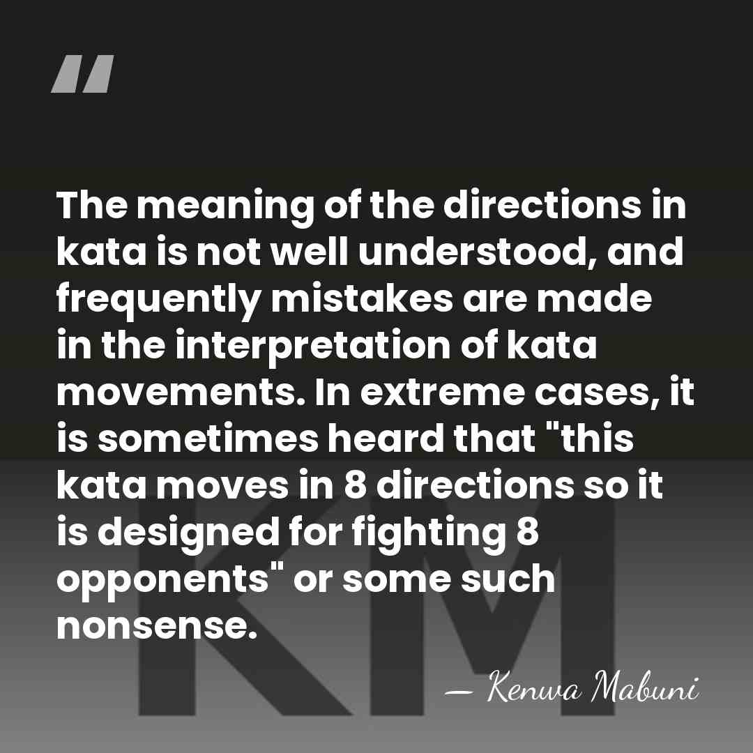 The meaning of the directions in kata is not well understood, and&hellip; - Kenwa Mabuni