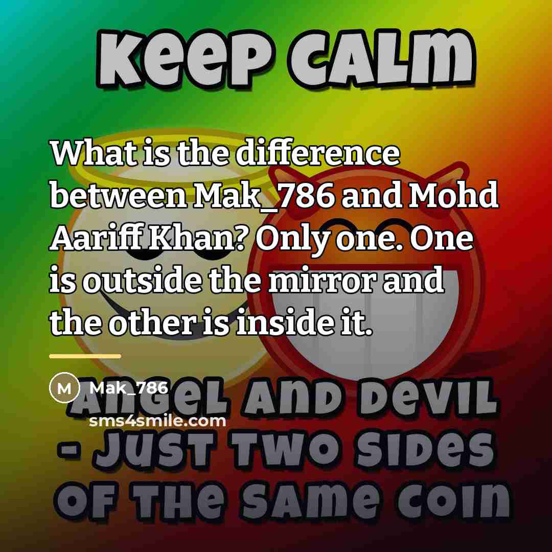 “What is the difference between Mak_786 and Mohd Aariff Khan?…” quote by Mak_786