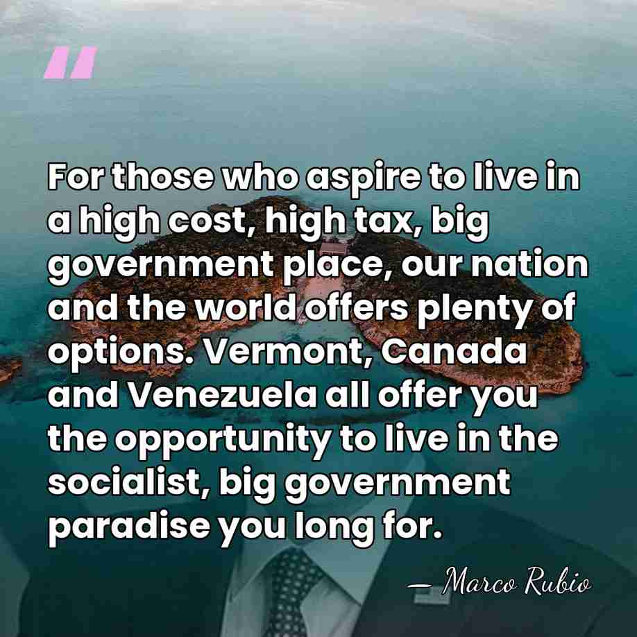 For those who aspire to live in a high cost, high tax,&hellip; - Marco Rubio