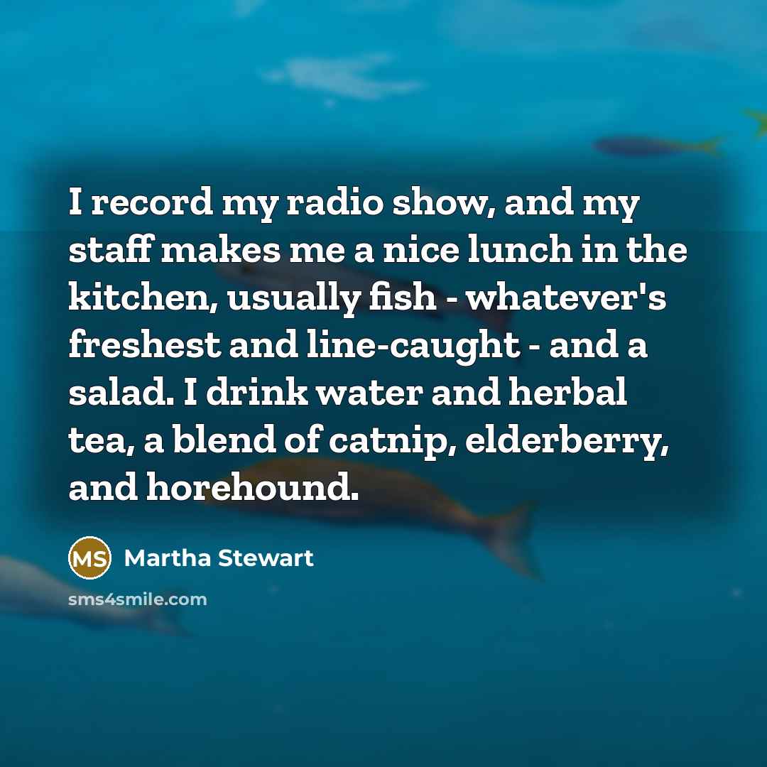 “I record my radio show, and my staff makes me…” quote by Martha Stewart