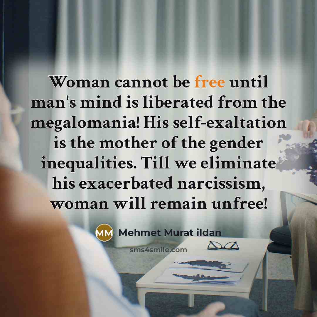 “Woman cannot be free until man's mind is liberated from…” quote by Mehmet Murat Ildan
