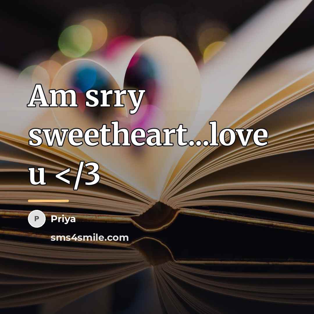 “Am srry sweetheart...love u…” quote by Priya