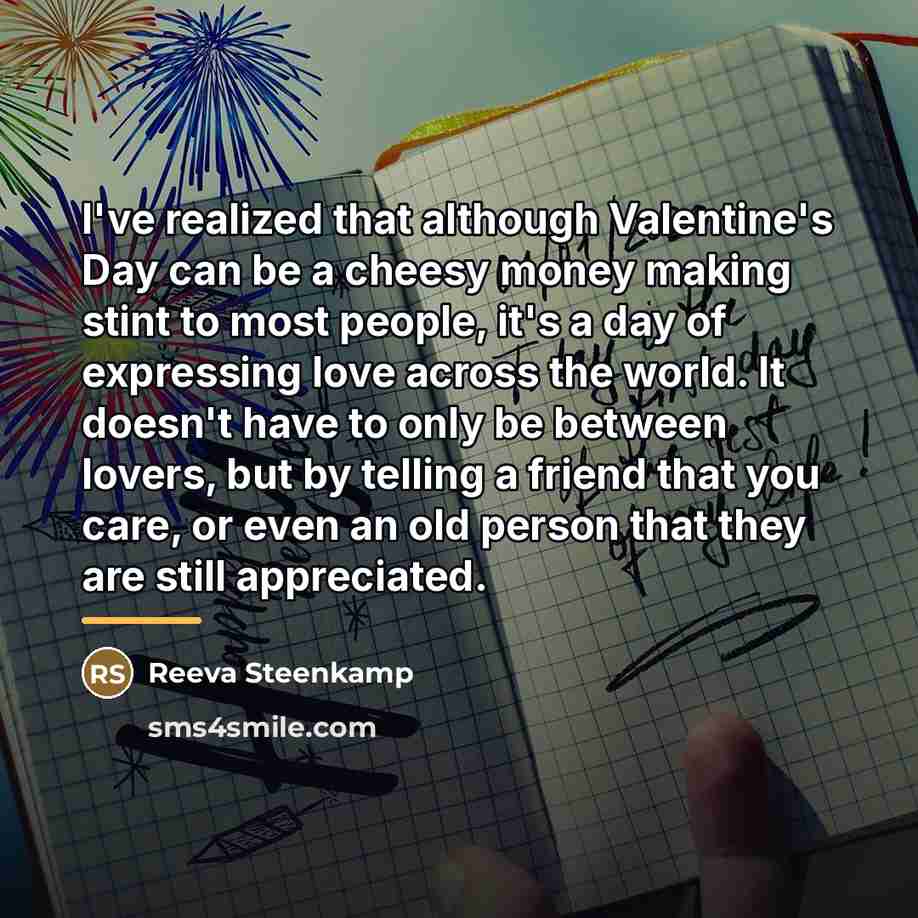 “I've realized that although Valentine's Day can be a cheesy…” quote by Reeva Steenkamp