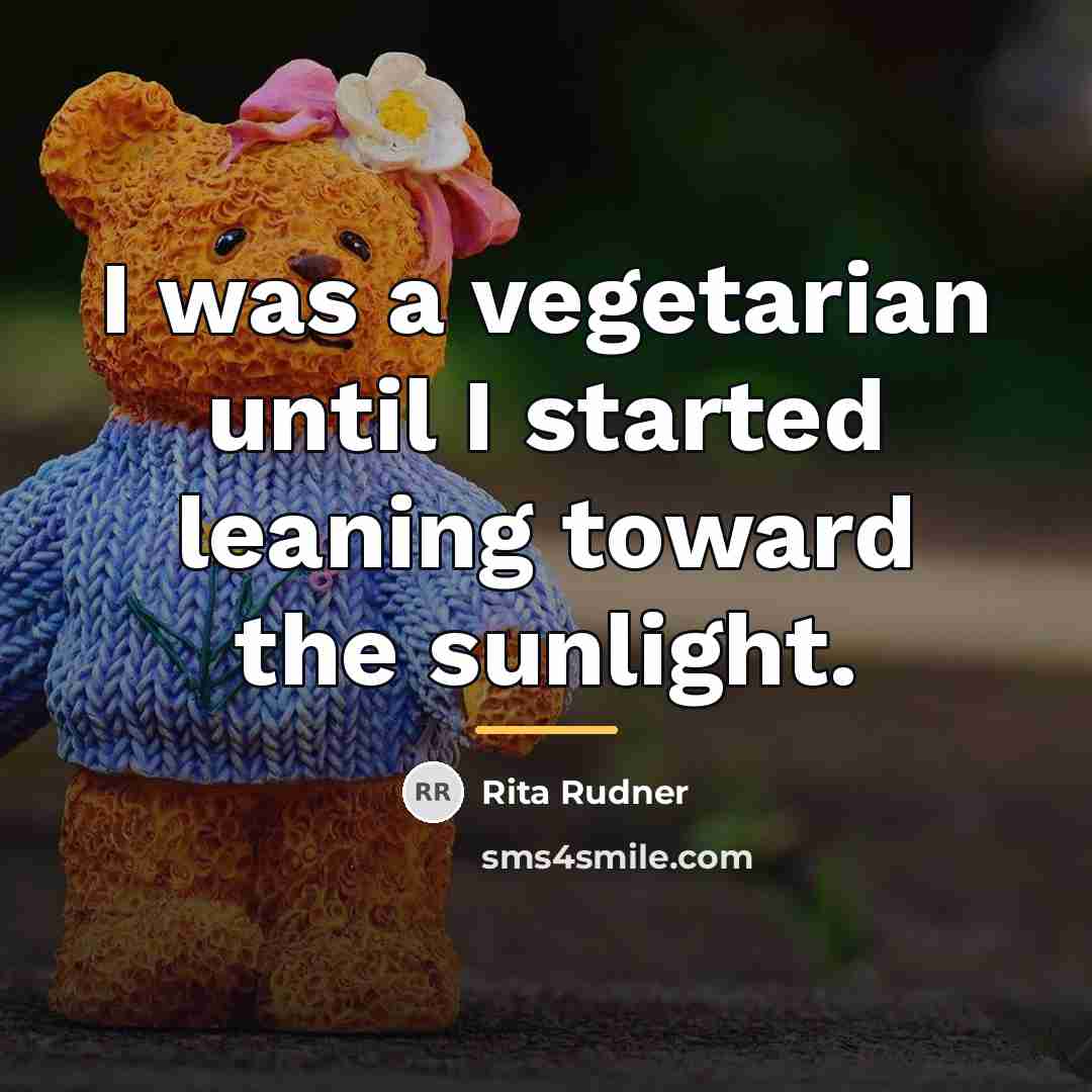 “I was a vegetarian until I started leaning toward the…” quote by Rita Rudner
