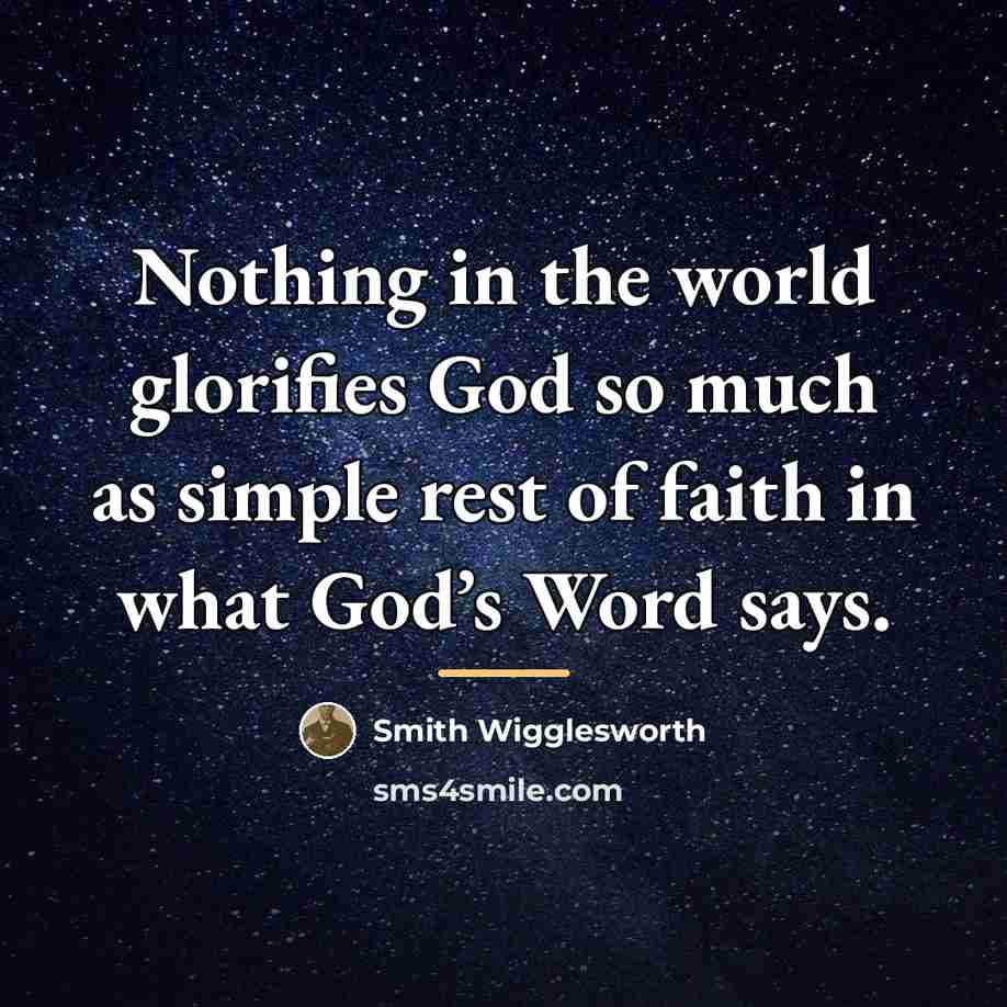 “Nothing in the world glorifies God so much as simple…” quote by Smith Wigglesworth