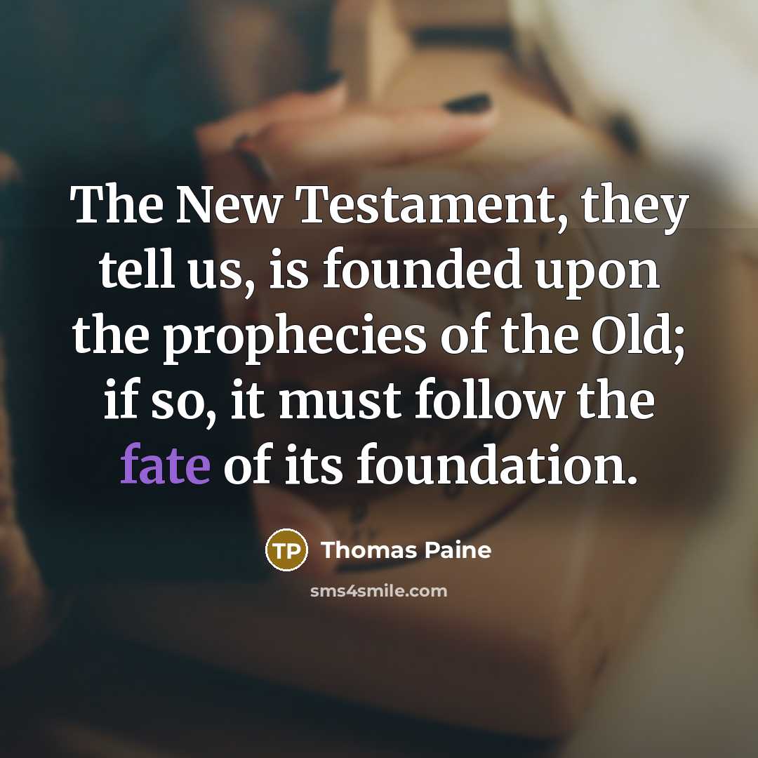 “The New Testament, they tell us, is founded upon the…” quote by Thomas Paine