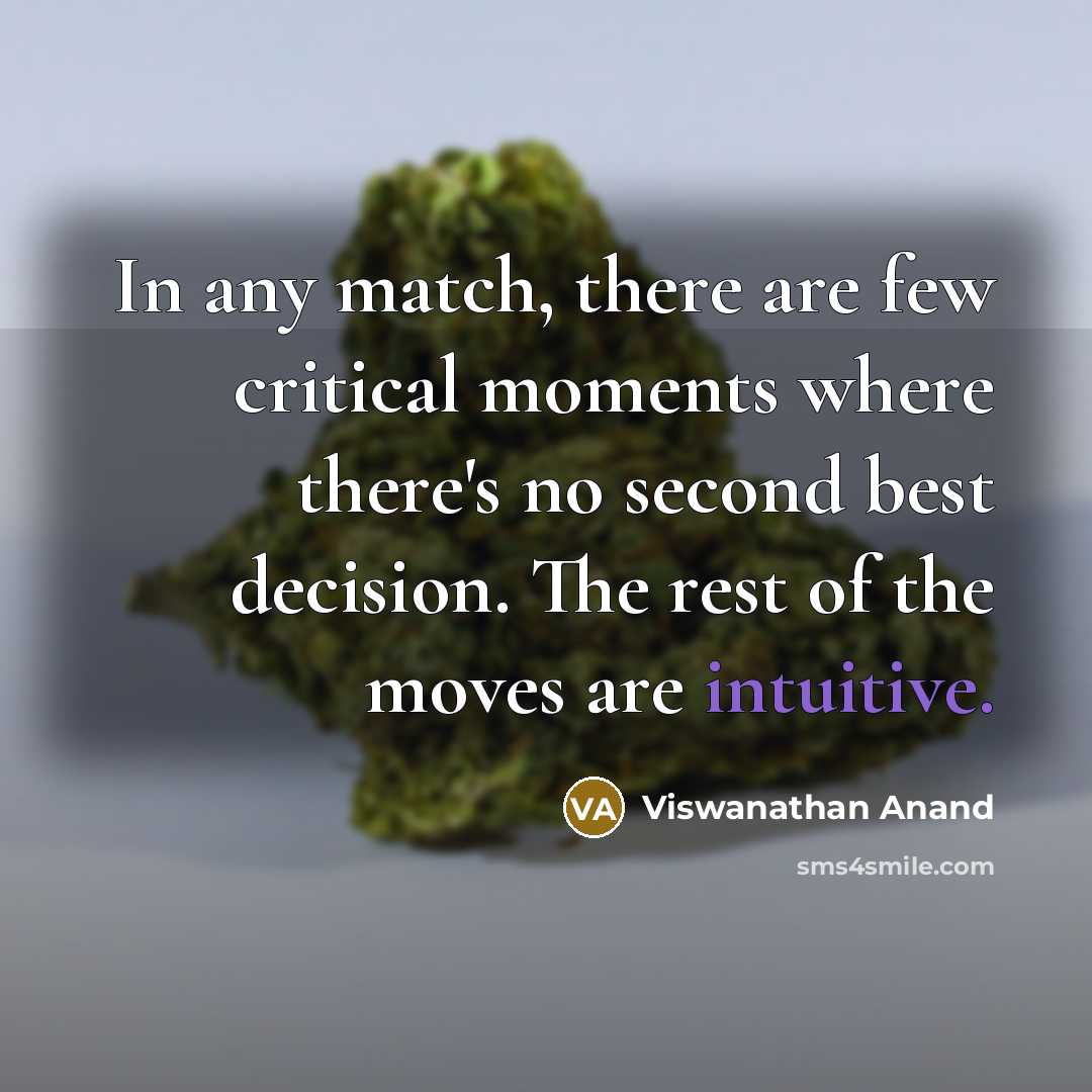 “In any match, there are few critical moments where there's…” quote by Viswanathan Anand