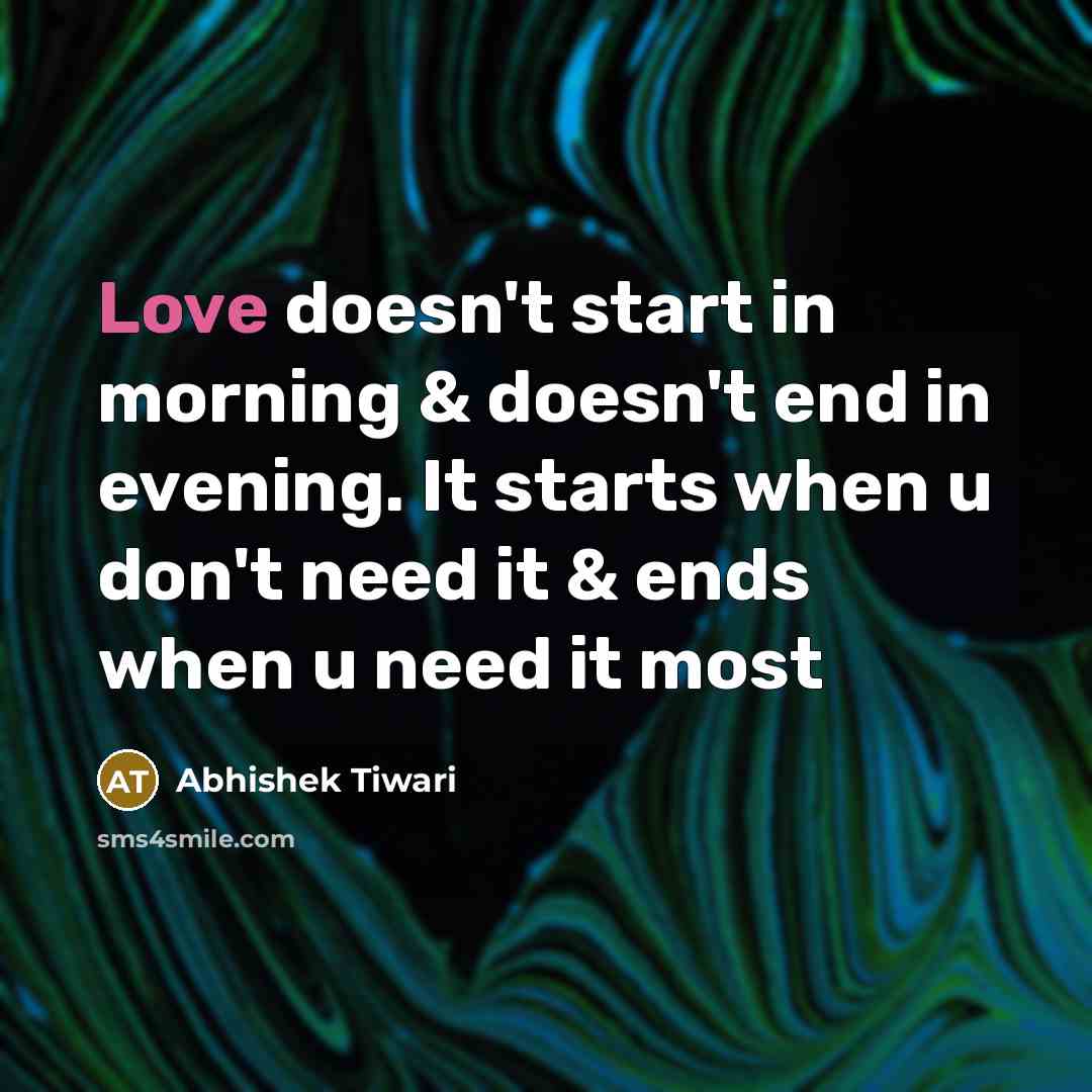 “Love doesn't start in morning & doesn't end in evening.…” quote by Abhishek Tiwari