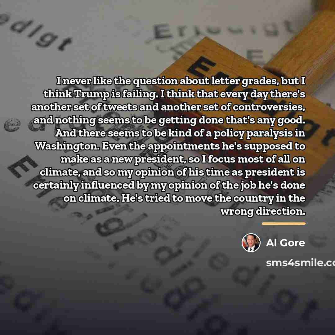 “I never like the question about letter grades, but I…” quote by Al Gore