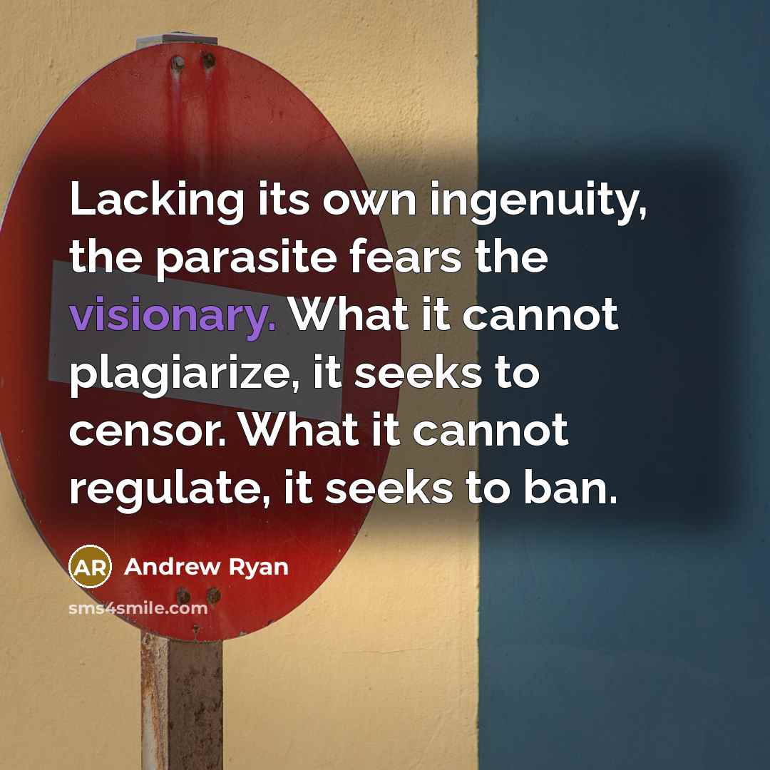 “Lacking its own ingenuity, the parasite fears the visionary. What…” quote by Andrew Ryan