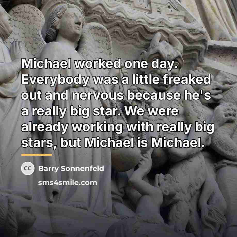 “Michael worked one day. Everybody was a little freaked out…” quote by Barry Sonnenfeld