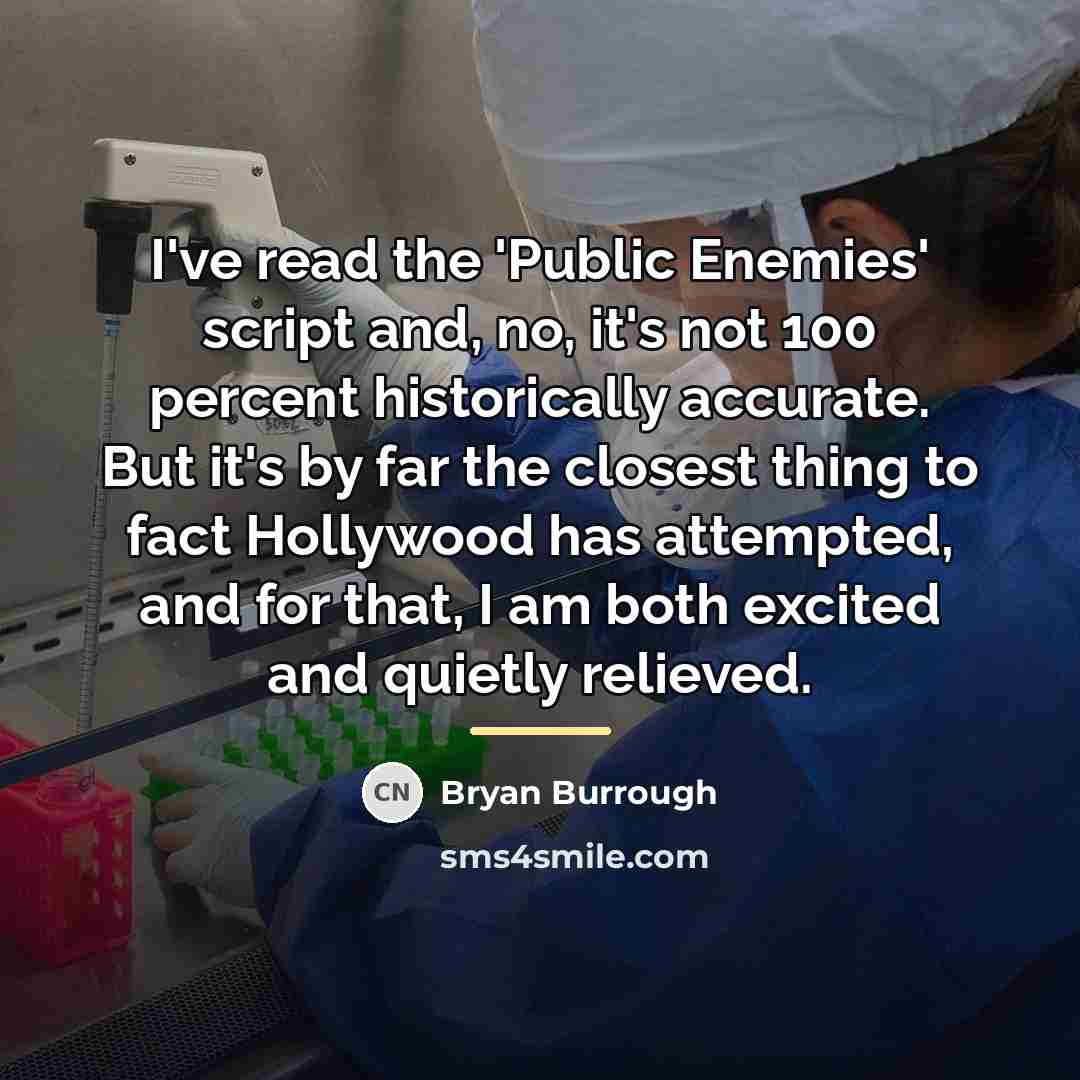 “I've read the 'Public Enemies' script and, no, it's not…” quote by Bryan Burrough