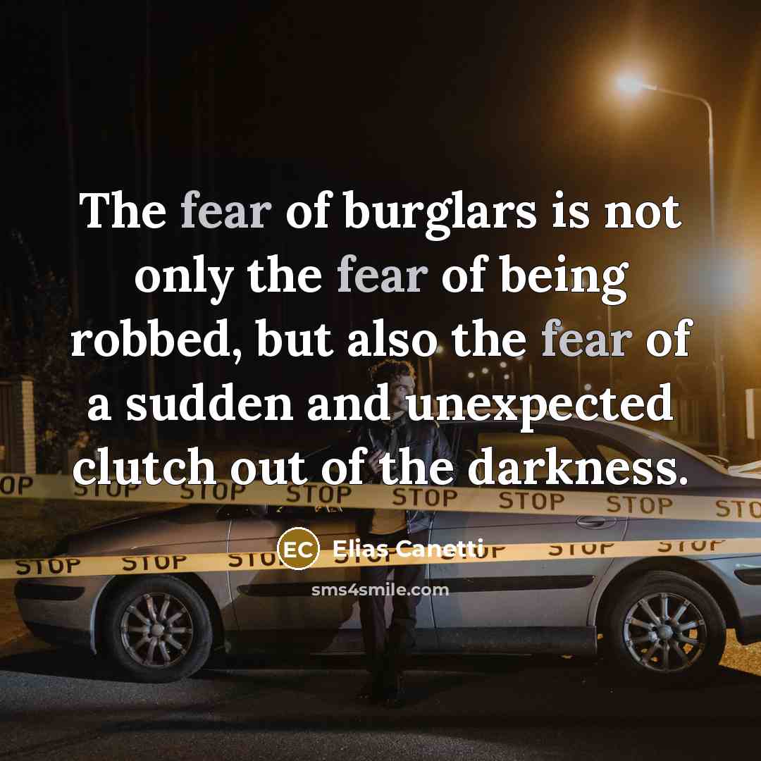 “The fear of burglars is not only the fear of…” quote by Elias Canetti