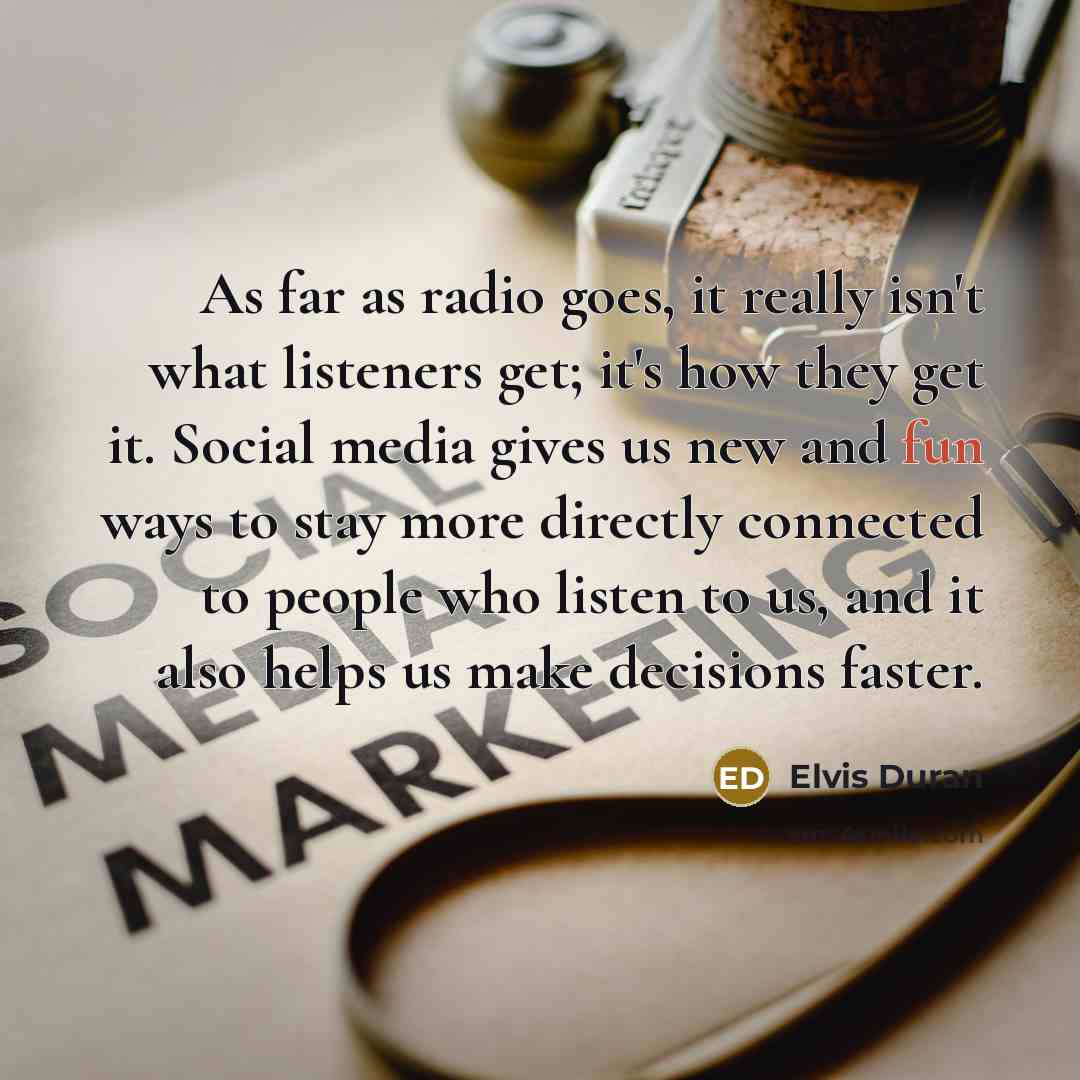 “As far as radio goes, it really isn't what listeners…” quote by Elvis Duran