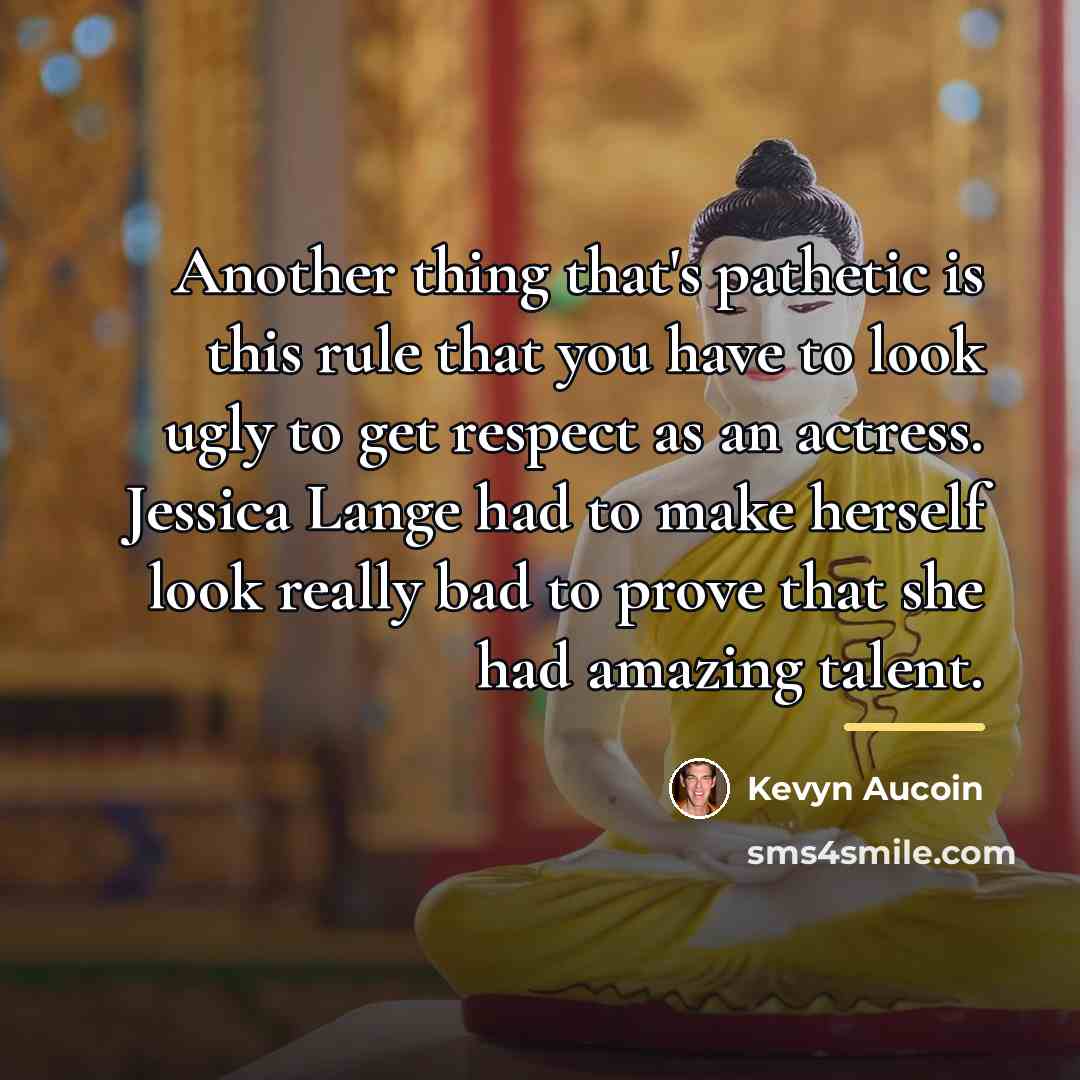 “Another thing that's pathetic is this rule that you have…” quote by Kevyn Aucoin