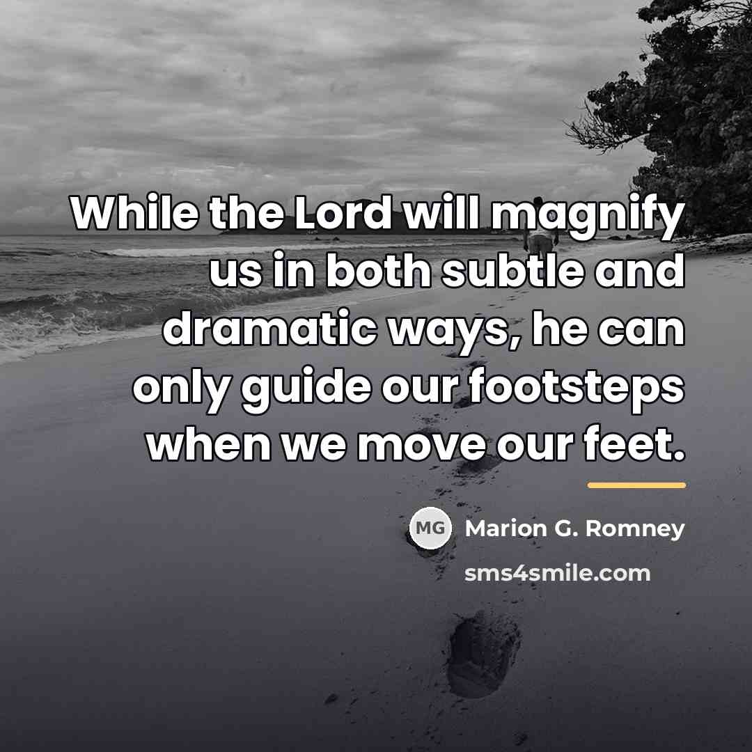“While the Lord will magnify us in both subtle and…” quote by Marion G. Romney
