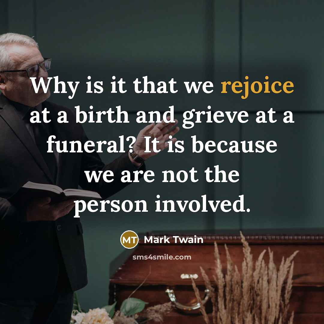 “Why is it that we rejoice at a birth and…” quote by Mark Twain