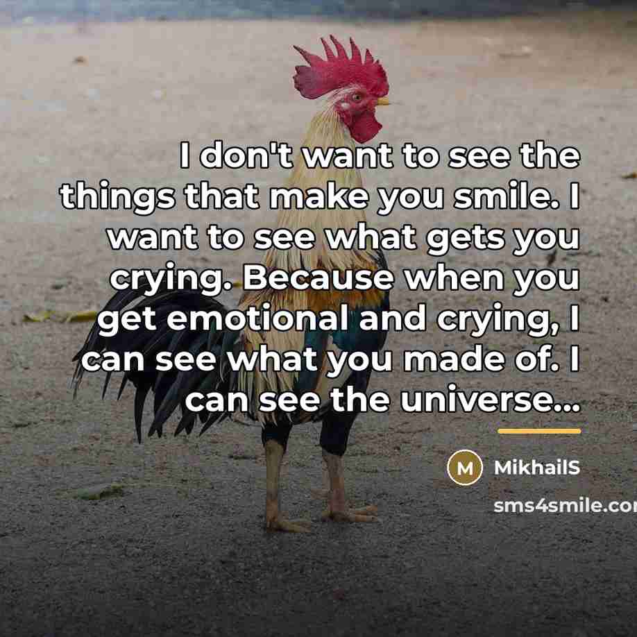 “I don't want to see the things that make you…” quote by MikhailS