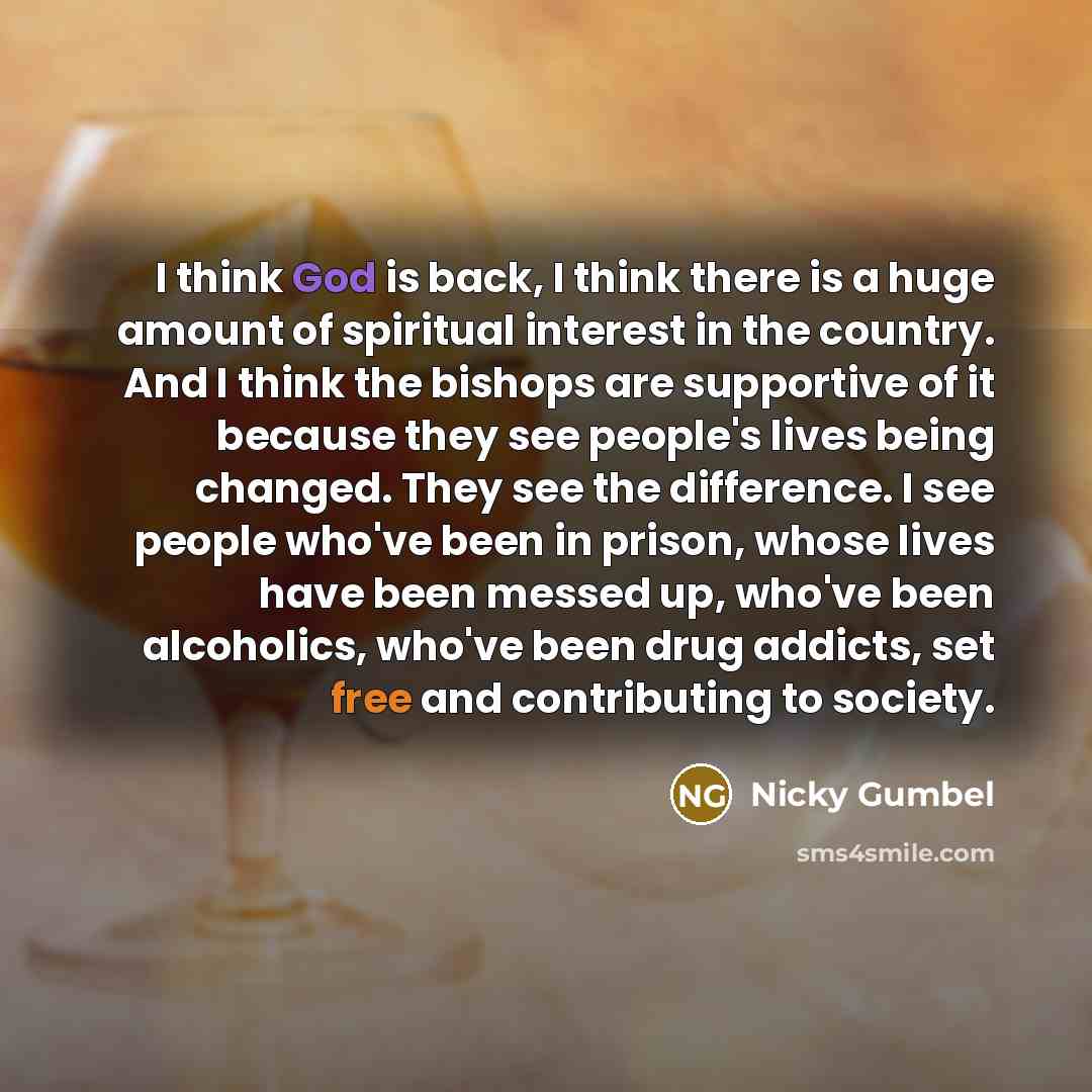 “I think God is back, I think there is a…” quote by Nicky Gumbel