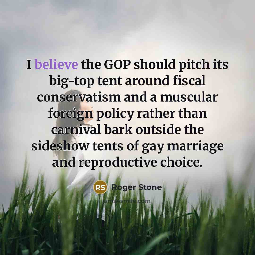 “I believe the GOP should pitch its big-top tent around…” quote by Roger Stone
