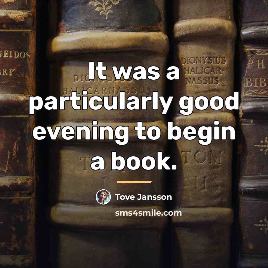 “It was a particularly good evening to begin a book.…” quote by Tove Jansson