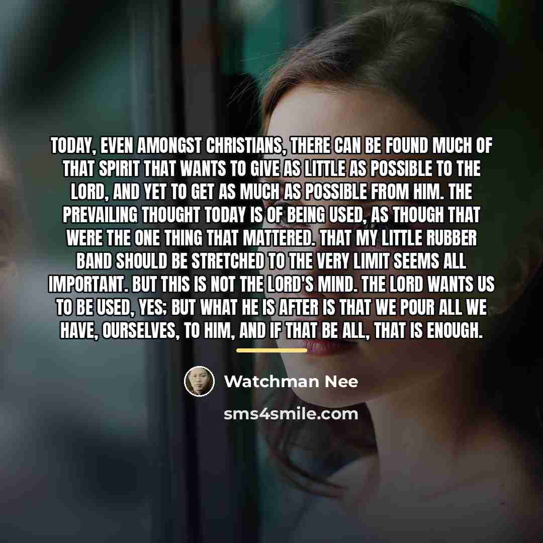 “Today, even amongst Christians, there can be found much of…” quote by Watchman Nee