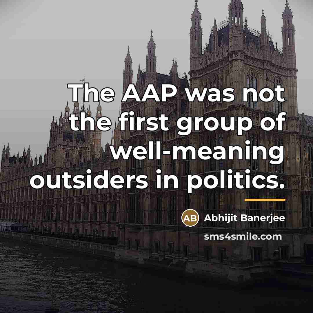 “The AAP was not the first group of well-meaning outsiders…” quote by Abhijit Banerjee