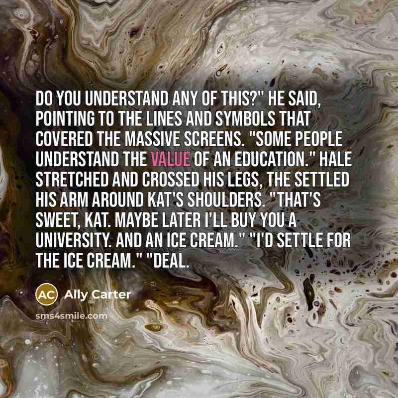 “Do you understand any of this?" he said, pointing to…” quote by Ally Carter