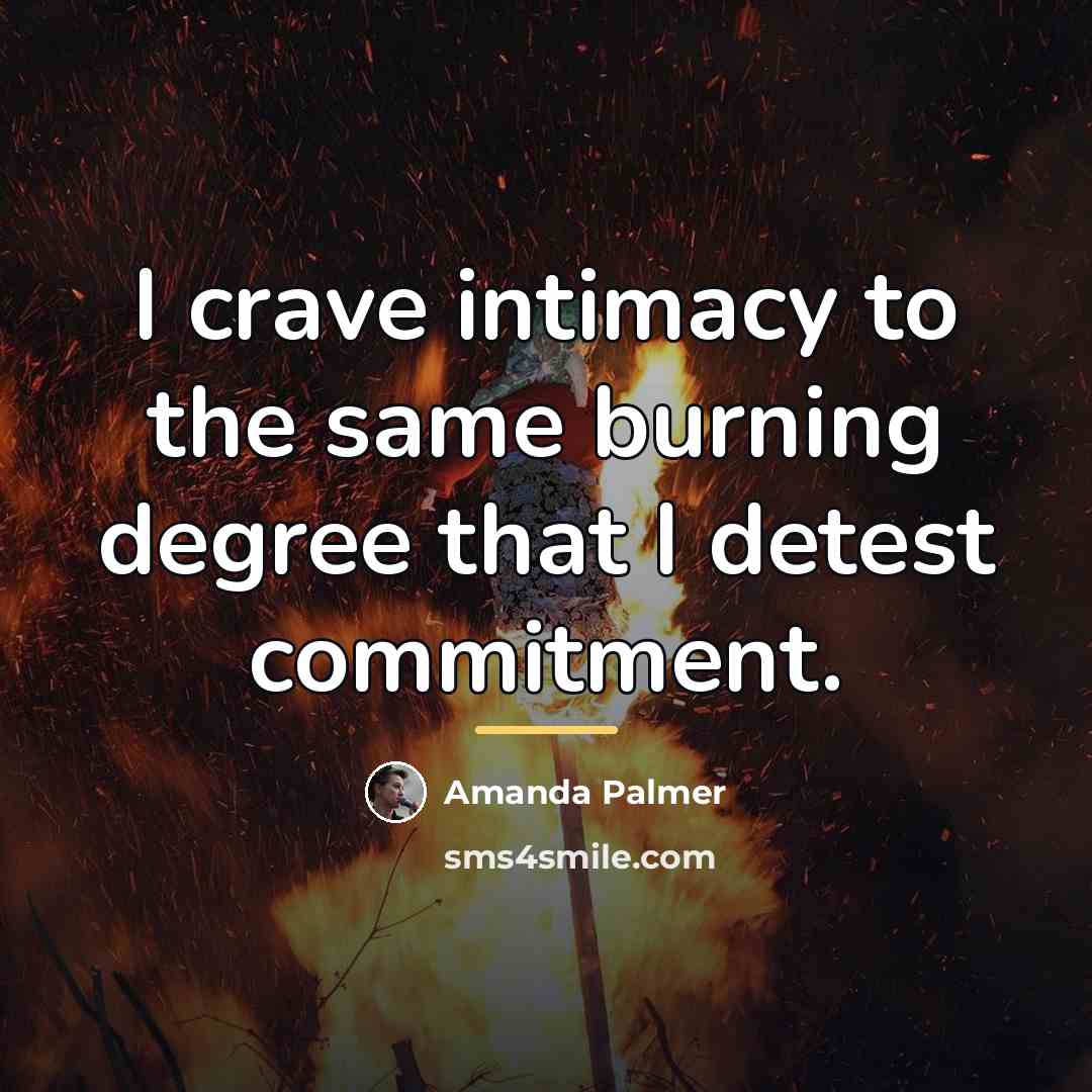 “I crave intimacy to the same burning degree that I…” quote by Amanda Palmer