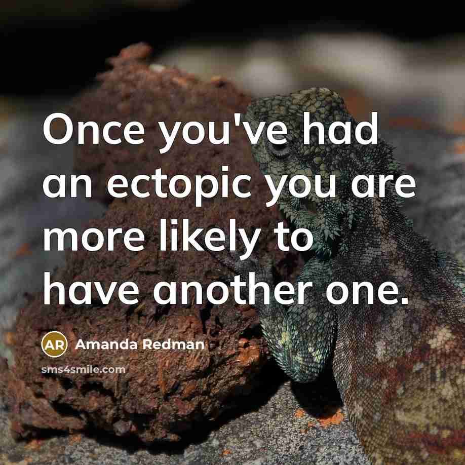 “Once you've had an ectopic you are more likely to…” quote by Amanda Redman