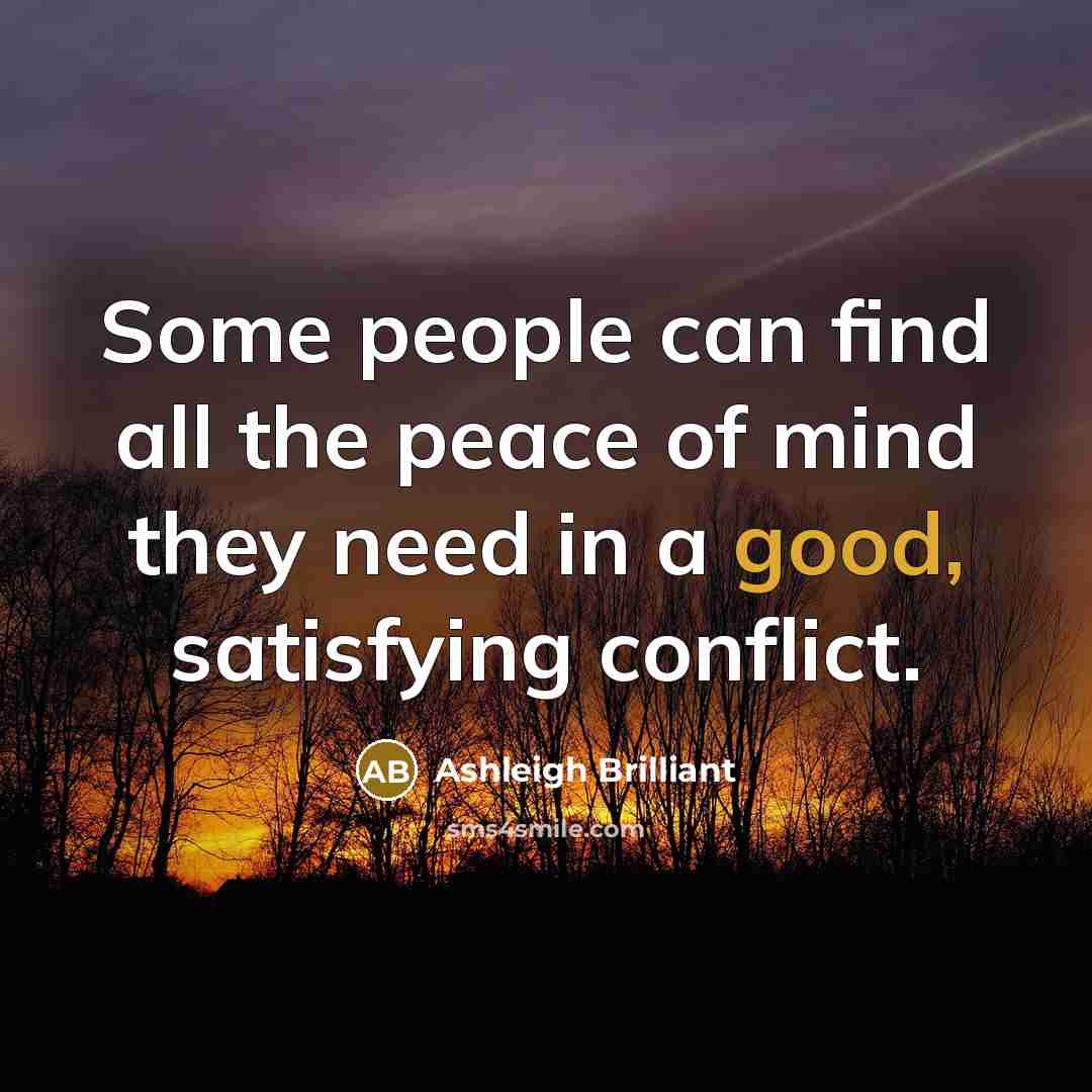 “Some people can find all the peace of mind they…” quote by Ashleigh Brilliant