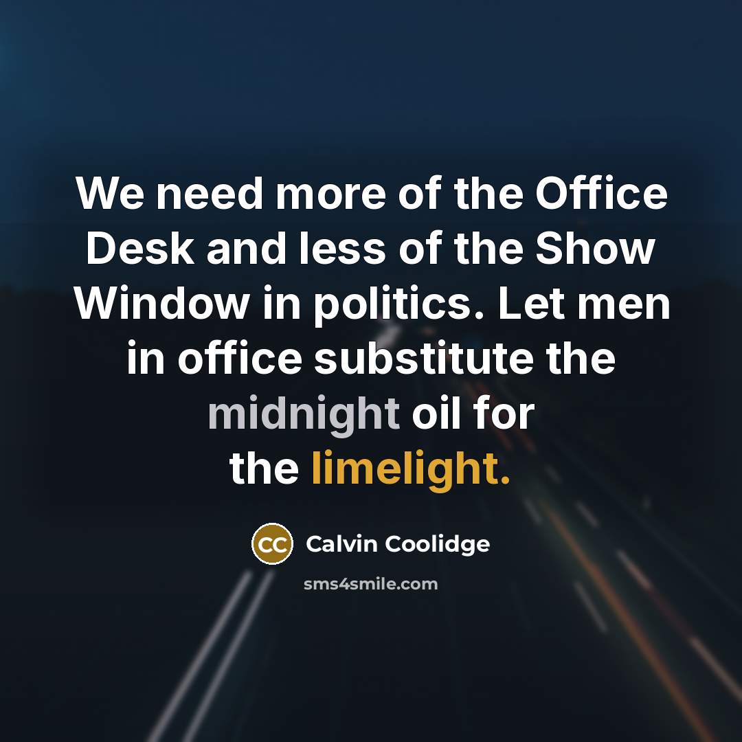 “We need more of the Office Desk and less of…” quote by Calvin Coolidge