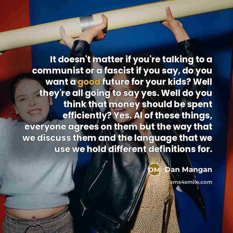 “It doesn't matter if you're talking to a communist or…” quote by Dan Mangan