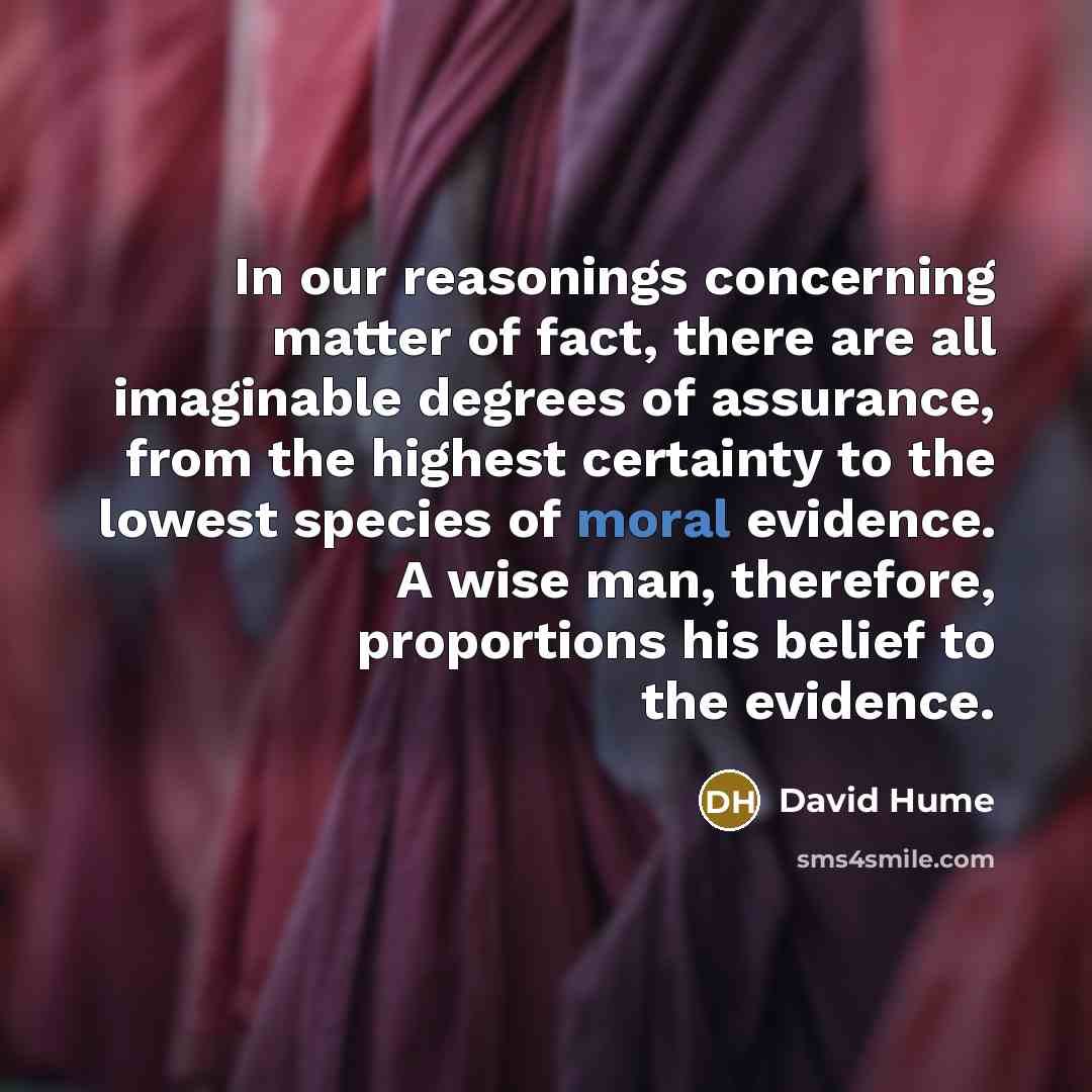 “In our reasonings concerning matter of fact, there are all…” quote by David Hume