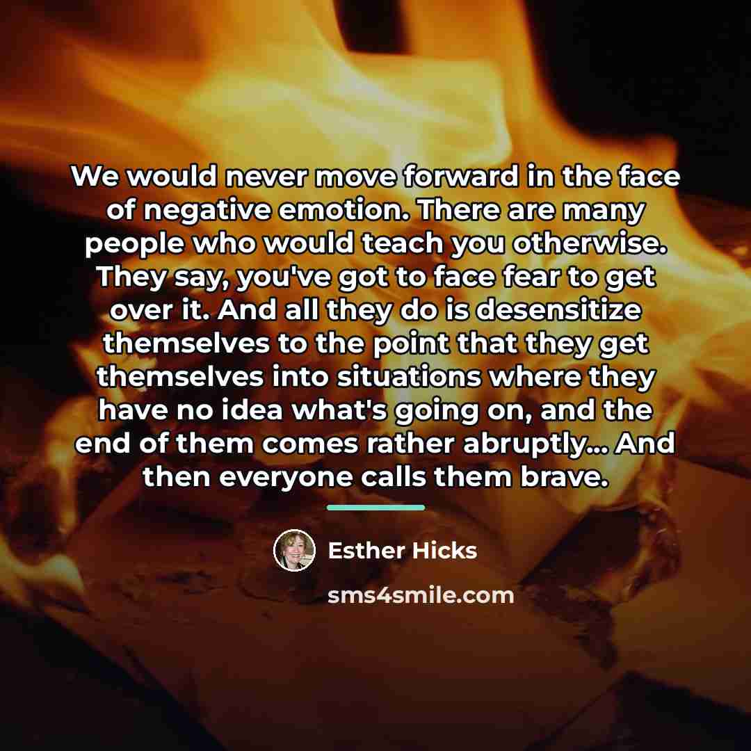 “We would never move forward in the face of negative…” quote by Esther Hicks