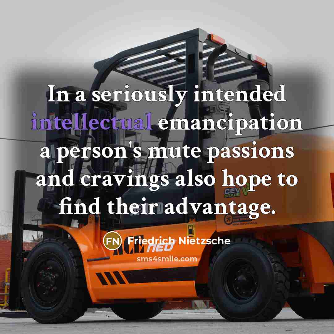“In a seriously intended intellectual emancipation a person's mute passions…” quote by Friedrich Nietzsche