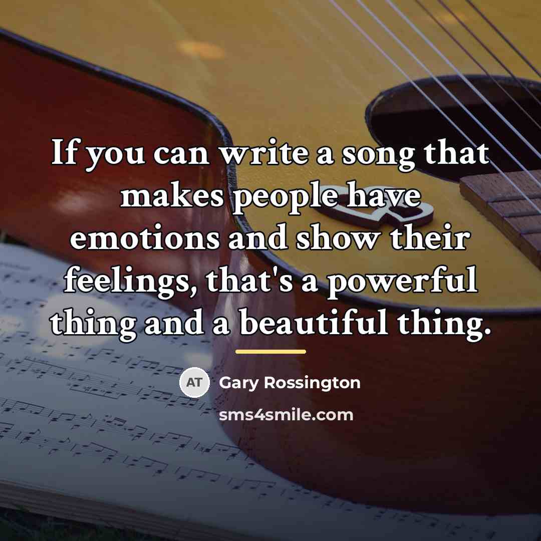 “If you can write a song that makes people have…” quote by Gary Rossington
