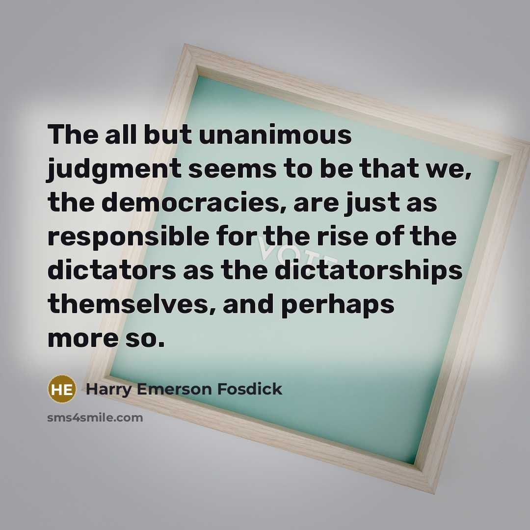 “The all but unanimous judgment seems to be that we,…” quote by Harry Emerson Fosdick