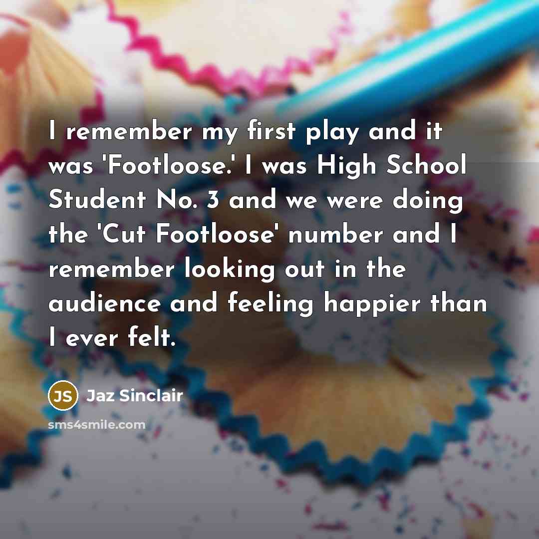 “I remember my first play and it was 'Footloose.' I…” quote by Jaz Sinclair