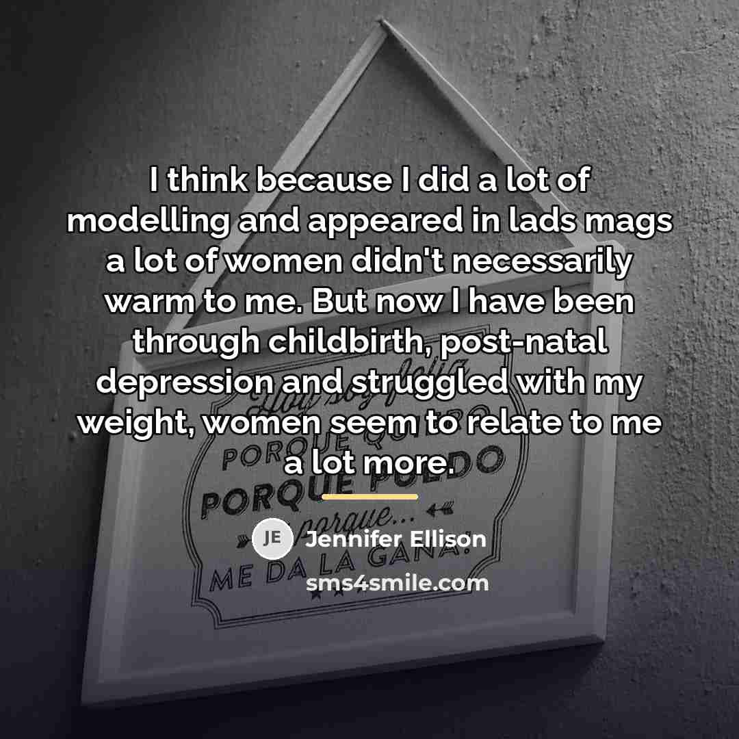 “I think because I did a lot of modelling and…” quote by Jennifer Ellison