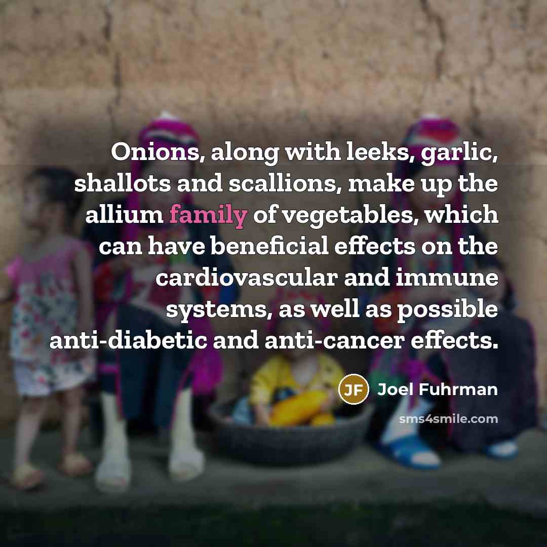 “Onions, along with leeks, garlic, shallots and scallions, make up…” quote by Joel Fuhrman