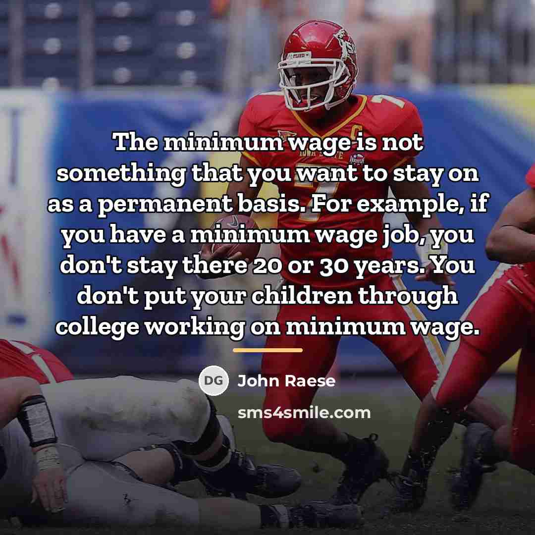 “The minimum wage is not something that you want to…” quote by John Raese