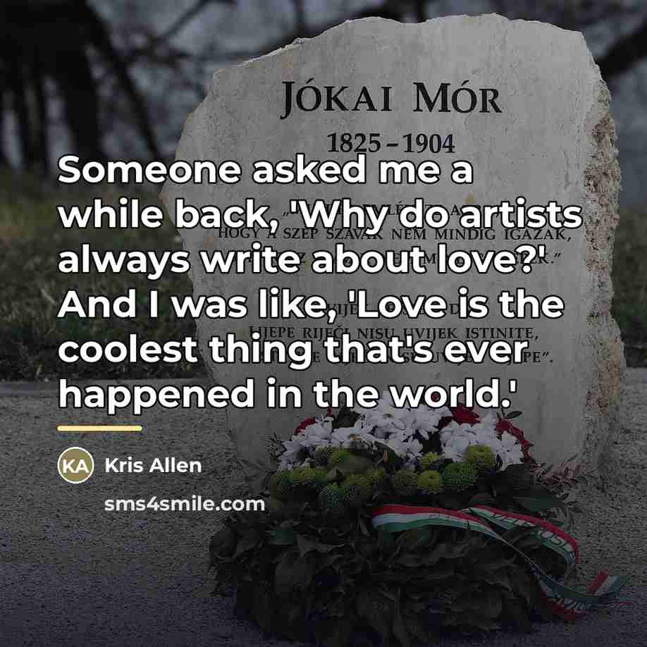 “Someone asked me a while back, 'Why do artists always…” quote by Kris Allen