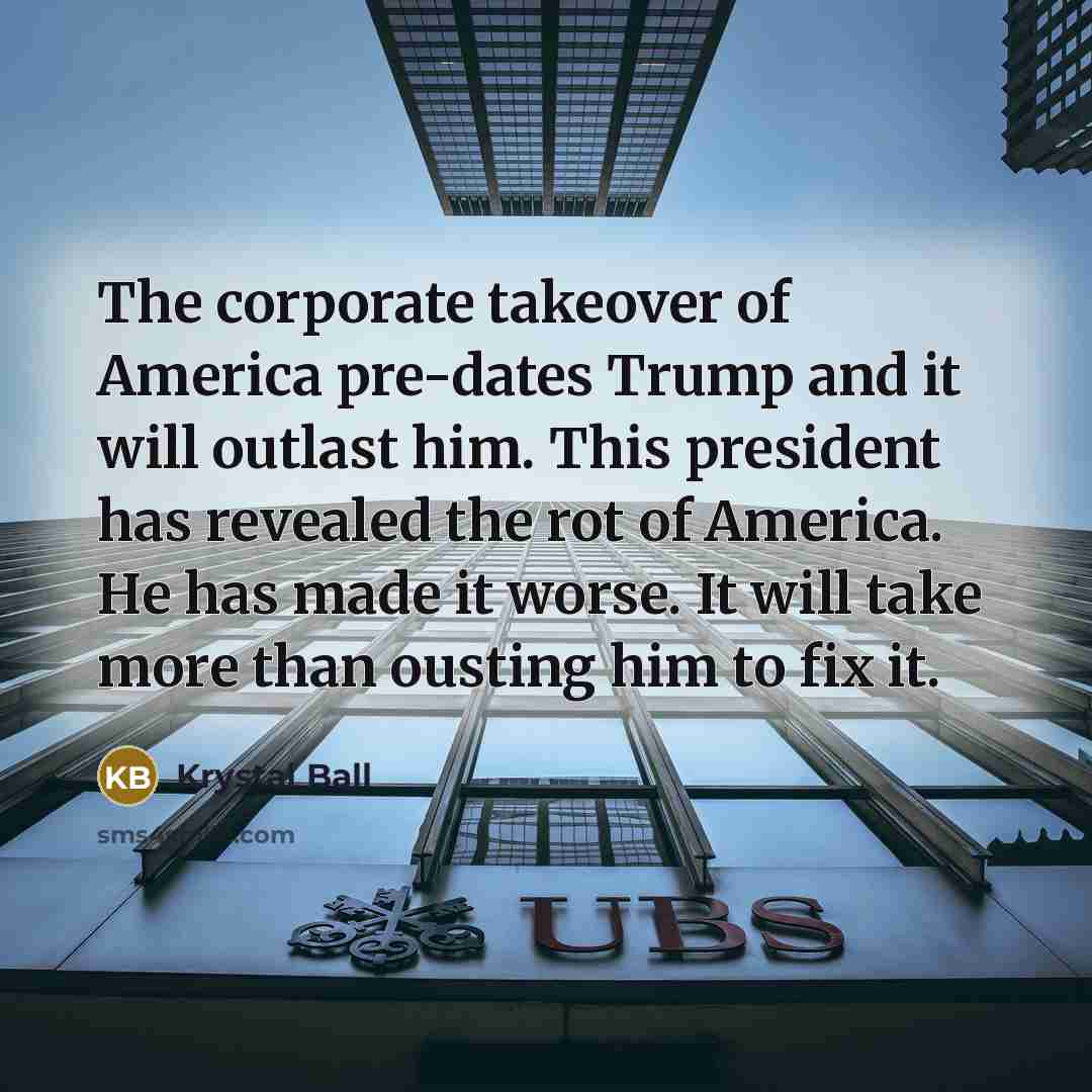 “The corporate takeover of America pre-dates Trump and it will…” quote by Krystal Ball