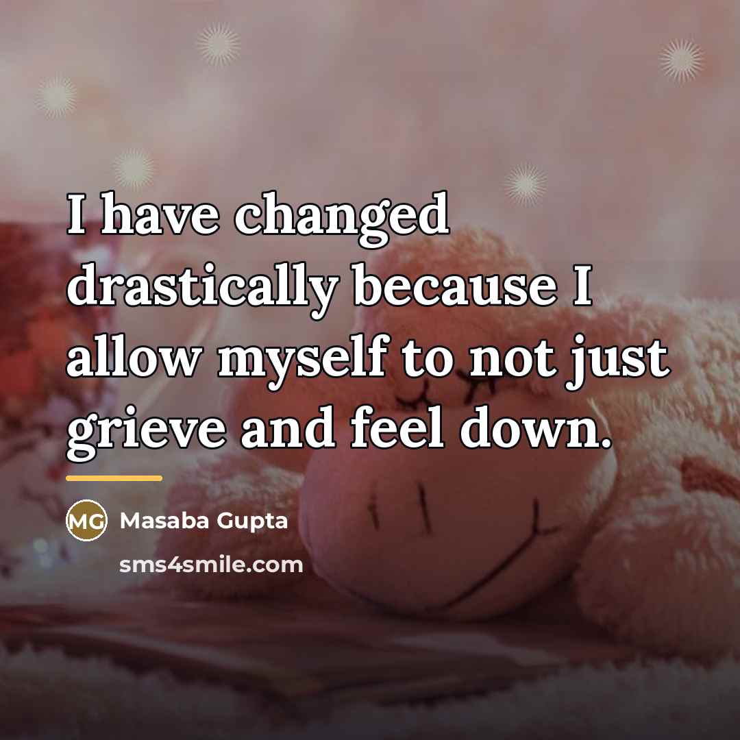 “I have changed drastically because I allow myself to not…” quote by Masaba Gupta