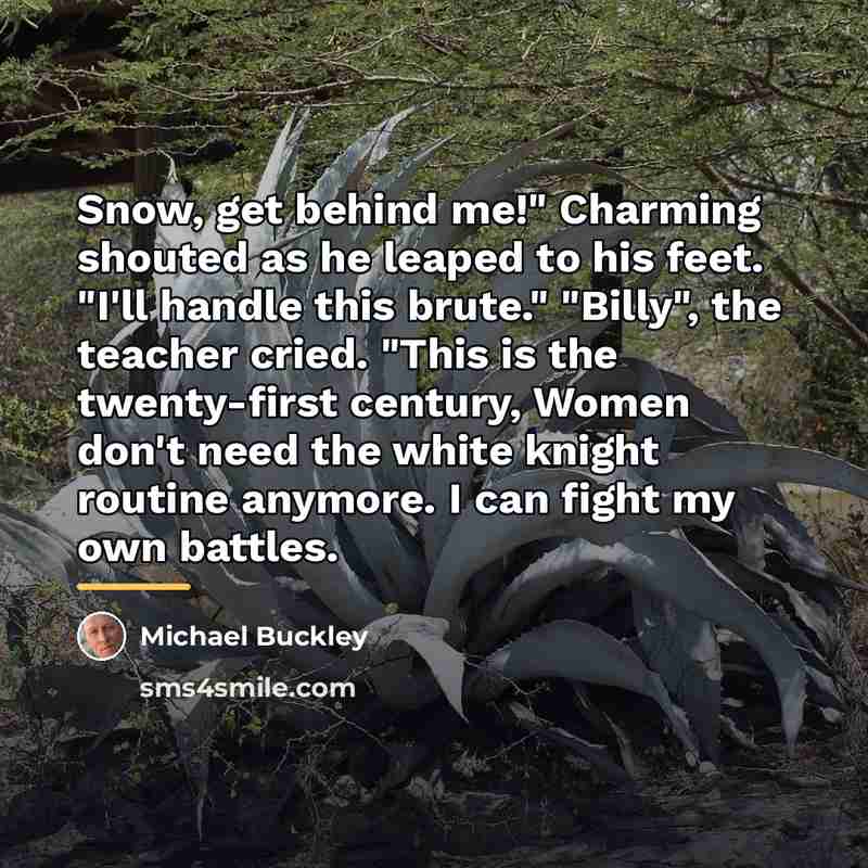“Snow, get behind me!" Charming shouted as he leaped to…” quote by Michael Buckley